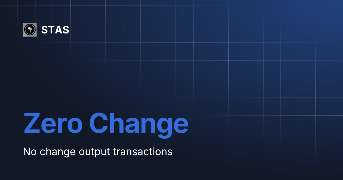 Zero Change | STAS